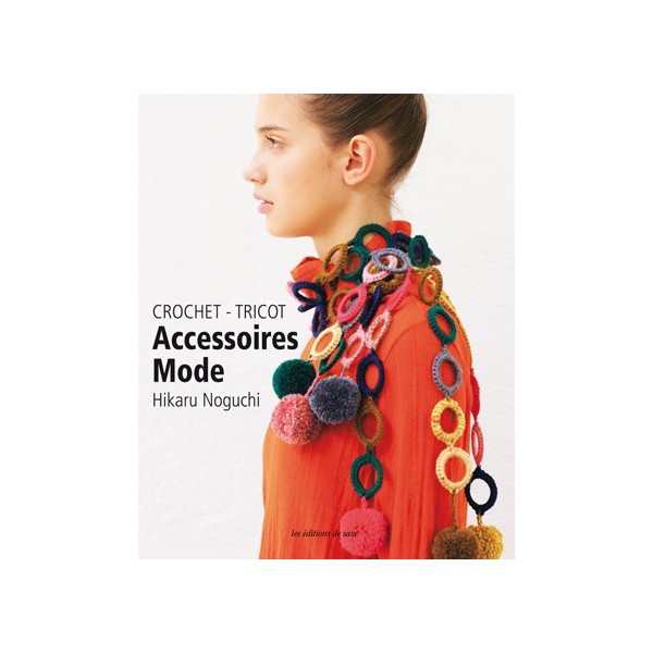 Accessoires Mode - Crochet tricot Editions de Saxe