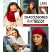 20 accessoires chics au tricot Lang Yarns